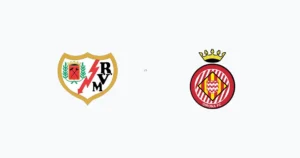 Rayo Vallecano de Madrid vs Girona FC